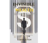 Invisible Wealth: 6 Pillars for Money Psychology to Create a Life You Control and Mindset Shift - Just 15 Minutes a Day