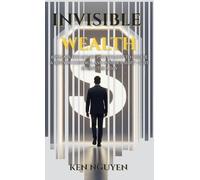 Invisible Wealth: 6 Pillars for Money Psychology to Create a Life You Control and Mindset Shift - Just 15 Minutes a Day