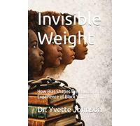 Invisible Weight: How Bias Shapes the Educational Experience of Black Youth