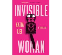 Invisible Woman: A Novel