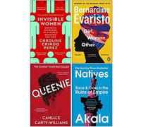 Invisible Women, Girl Woman Other, Queenie, Natives Race and Class in the Ruins of Empire 4 Books Collection Set