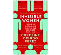 Invisible Women: Global trade pioneers by Caroline Criado Perez 2020 PB New