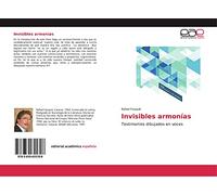 Invisibles armonías: Testimonios dibujados en voces