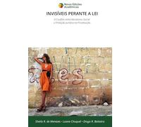 Invisíveis Perante a Lei: O Conflito entre Moralismo Social e Proteção Jurídica na Prostituição