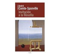 Invitación a la filosofía (Biblioteca André Comte-Sponville)