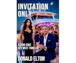 Invitation Only: A Lena Cruz Key West Thriller: 4