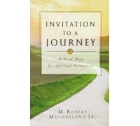 Invitation to a Journey: A Road Map for Spiritual Formation