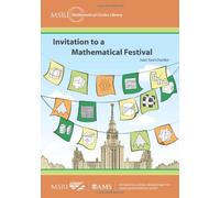 Invitation to a Mathematical Festival (Msri Mathematical Circles Library)