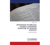 INVITATION TO BIBLICAL STUDIES: ENGAGING SCRIPTURE IN AFRICAN CONTEXT
