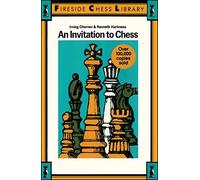 INVITATION TO CHESS: A Picture Guide to the Royal Game (Fireside Chess Library)
