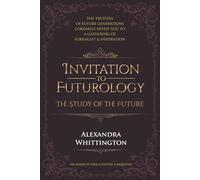 Invitation to Futurology: The Study of the Future