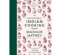 Invitation to Indian Cooking : 50th Anniversary Edition: a Cookbook by Madhur...