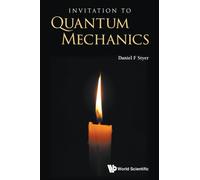Invitation To Quantum Mechanics