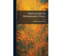 Invitation to Renaissance Italy