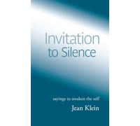 Invitation to Silence: Sayings to Awaken the Self