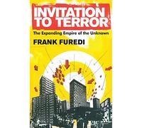 Invitation to Terror: The Expanding Empire of the Unknown