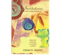Invitations: God's Calling For Everyone - Stories And Quotations To Illuminate A Journey