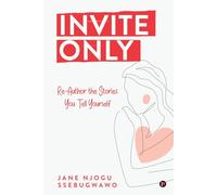 Invite only: Re-Author the Stories You Tell Yourself