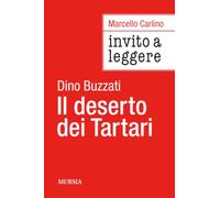 Invito a leggere «Il deserto dei Tartari» di Dino Buzzati