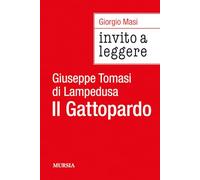 Invito a leggere «Il Gattopardo» di Giuseppe Tomasi di Lampedusa