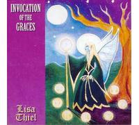 Invocation of the Graces by Lisa Thiel (1997) Audio CD