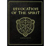Invocation of The Spirit: Grimoire Edition For The Craft and Witch Spells With Journal and Moon Phases