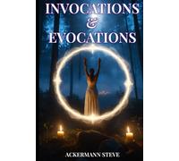 Invocations and Evocations: 2 (The secrets of High Magic)