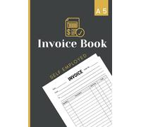 Invoice Book Self Employed A5: Small Personalised Invoice Record Book for Self Employed Workers and Small Business Owners