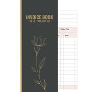 Invoice Book Self Employed: Duplicate Invoice Book A5 - Daily Invoice Logbook, Notebook, and Tracker for Tracking your Sales Order - Best Gift for ... Employed Workers ( Beautiful Cover Design )