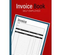 Invoice Book Self Employed: Personalized Invoice Book for Self Employed A4, Ideal for small business and Sole Traders, Large Print Size, 100 Pages (8.5 x 11) inches.