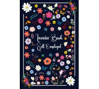 invoice book self employed: Simple and Ideal for small business owners and self employed workers - A5 , 120 Pages