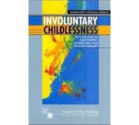Involuntary Childlessness: Psychological Assessment, Counseling and Therapy