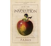Involution-An Odyssey Reconciling Science to God