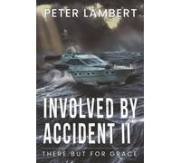 Involved by Accident II: There But for Grace