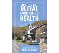 Involving Rural Communities in Improving Their Health: Skill Sets and a Best Practice for Organizers
