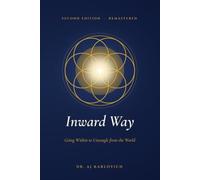 Inward Way: Going Within to Untangle from the World (The Ascension Series)
