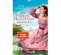 Iny Lorentz Die Perlenprinzessin. Missionare: Roman Eine historisc (Paperback)
