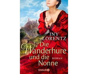 Iny Lorentz Die Wanderhure und die Nonne: Roman (Paperback)