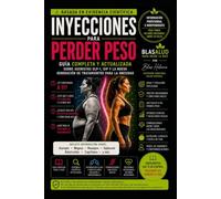 Inyecciones para perder peso: Guía basada en evidencia sobre los tratamientos GLP-1, GIP y la nueva generación de medicamentos para la obesidad