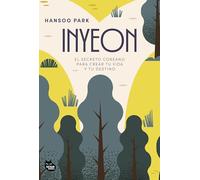 Inyeon: El secreto coreano para crear tu vida y tu destino (SABIDURIA ASIÁTICA)