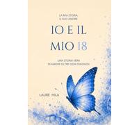 Io e il mio 18: La storia di mia figlia Antonella