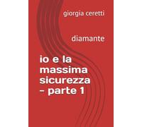 io e la massima sicurezza - parte 1: diamante (la prigione di diamanti)