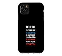 Io Ho Sempre Ragione Frase Divertente Testardi Ironia Case for iPhone 11 Pro Max