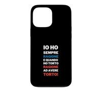 Io Ho Sempre Ragione Frase Divertente Testardi Ironia Case for iPhone 13 Pro Max