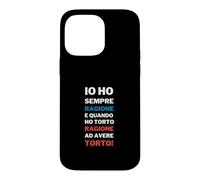Io Ho Sempre Ragione Frase Divertente Testardi Ironia Case for iPhone 14 Pro Max