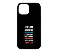 Io Ho Sempre Ragione Frase Divertente Testardi Ironia Case for iPhone 15
