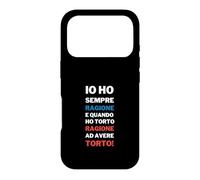 Io Ho Sempre Ragione Frase Divertente Testardi Ironia Case for iPhone 17 Pro
