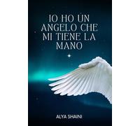 Io ho un Angelo che mi Tiene la Mano