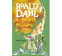 Io, la giraffa e il pellicano (Tutti i colori di Dahl)