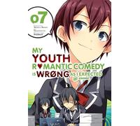 Io, Naomichi - My Youth Romantic Comedy is Wrong, As I Expected @ comic, Vol. 7 (manga): Volume 7 (YOUTH ROMANTIC COMEDY WRONG EXPECTED GN)